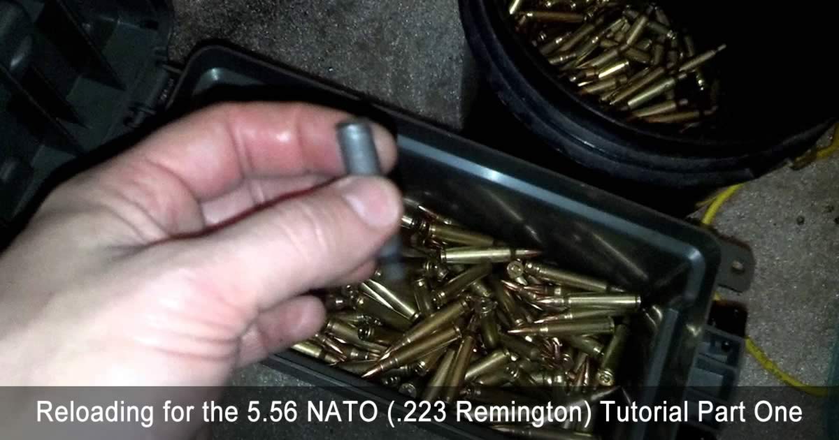 Reloading for the 5.56 NATO (.223 Remington) Tutorial Part One -  Survivalist 101